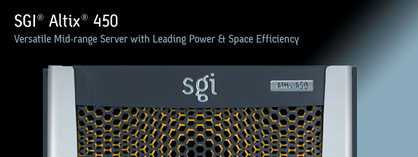SGI Altix 450 - Versatile Mid-range Server with Leading Power and Space Efficiency
